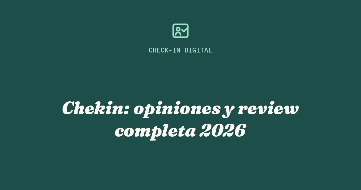 Chekin opiniones 2026: check-in online y envío del parte de viajeros