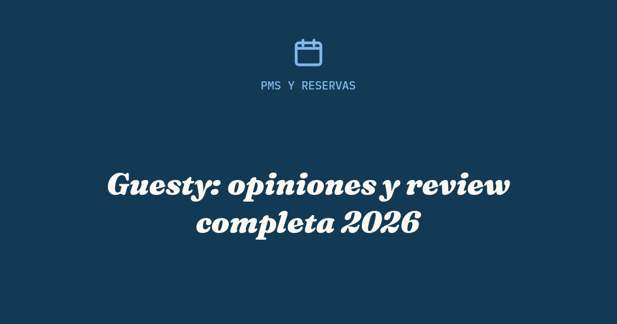 Guesty: opiniones y review completa 2026