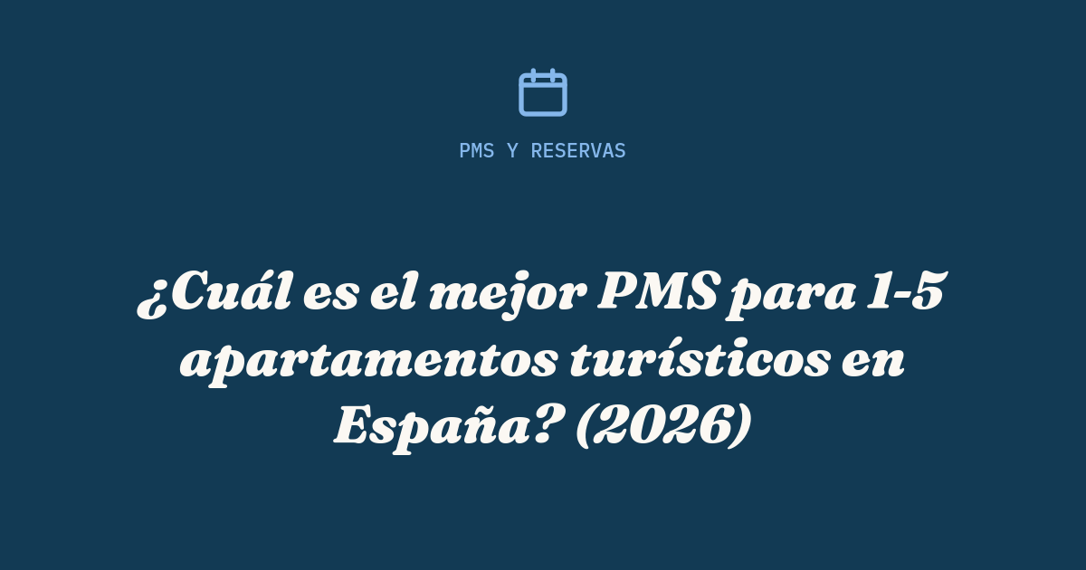 Mejor PMS para apartamentos turísticos: comparativa de Smoobu, Lodgify y Sirvoy