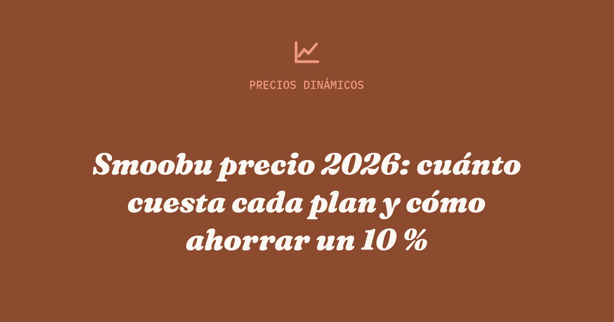 Smoobu precio 2026: cuánto cuesta cada plan y cómo ahorrar un 10 %